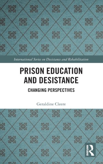 Prison Education and Desistance : Changing Perspectives