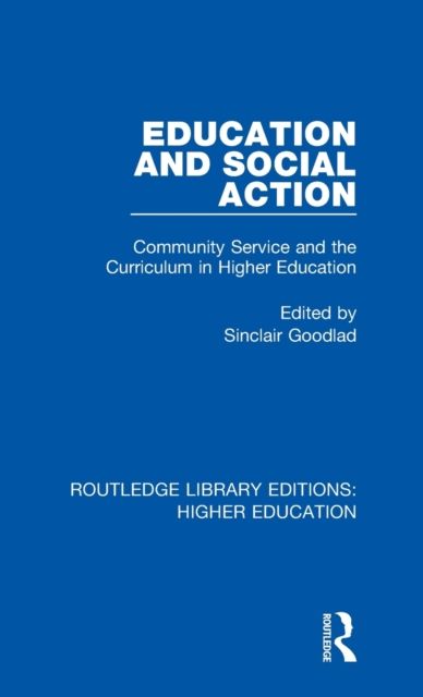 Education and Social Action : Community Service and the Curriculum in Higher Education
