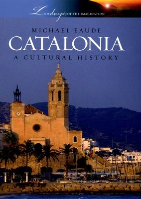 Catalonia : A Cultural History