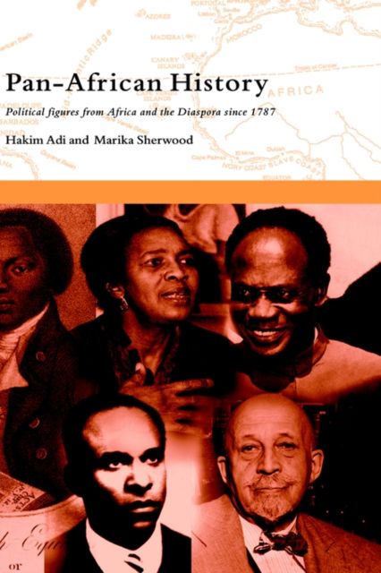 Pan-African History : Political Figures from Africa and the Diaspora since 1787