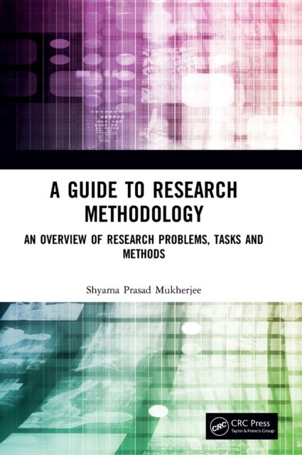 A Guide to Research Methodology : An Overview of Research Problems, Tasks and Methods