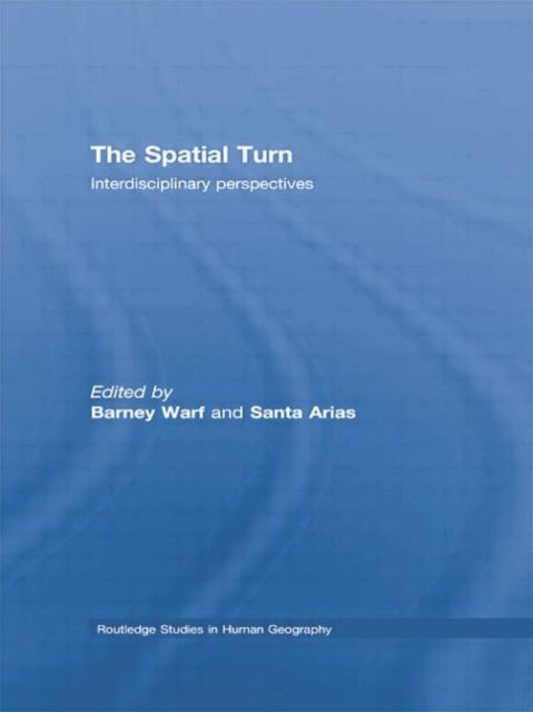 The Spatial Turn : Interdisciplinary Perspectives