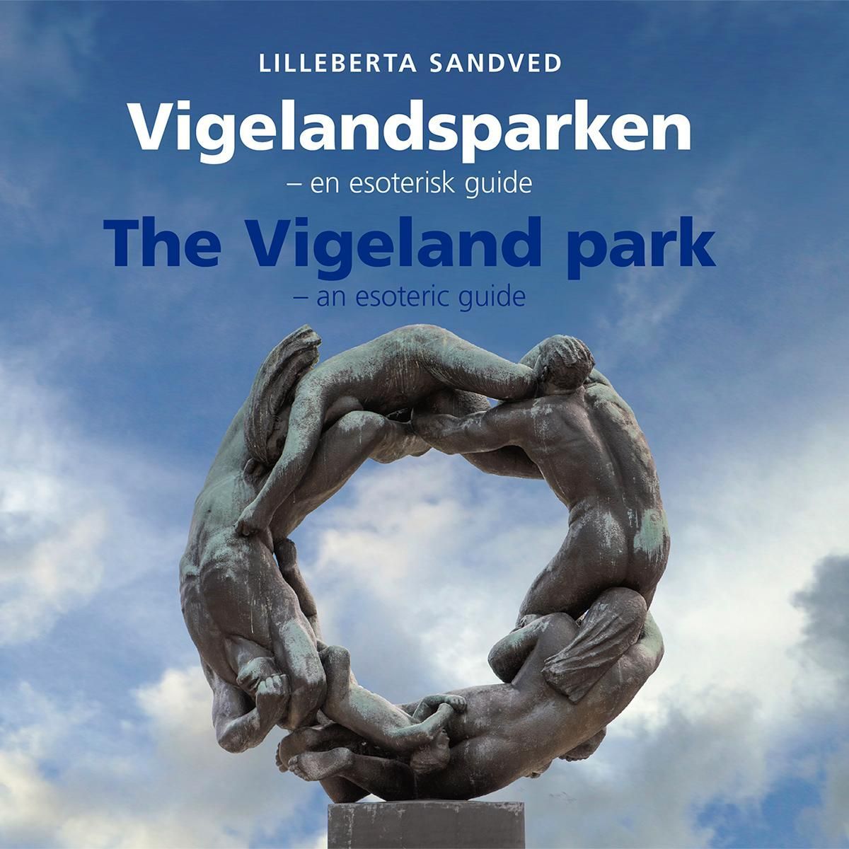 Vigelandsparken : en esoterisk guide