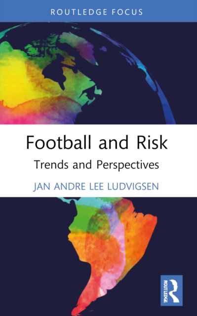 Football and Risk : Trends and Perspectives