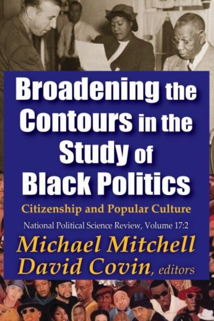 Broadening the Contours in the Study of Black Politics : Citizenship and Popular Culture
