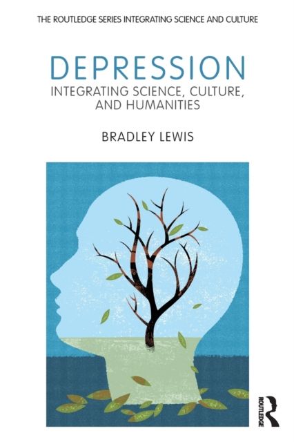 Depression : Integrating Science, Culture, and Humanities