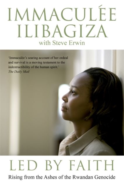 Led By Faith : Rising from the Ashes of the Rwandan Genocide