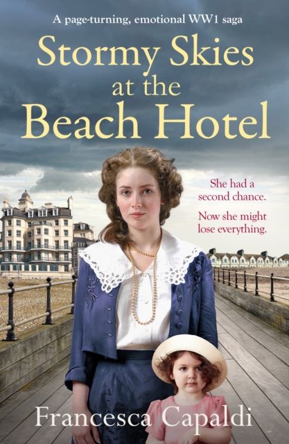 Stormy Skies at the Beach Hotel : A page-turning, emotional WW1 saga