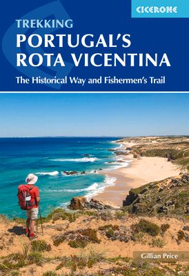 Portugal and #039;s Rota Vicentina : The Historical Way and Fishermen and #039;s Trail