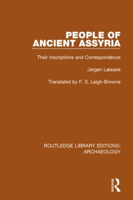 People of Ancient Assyria : Their Inscriptions and Correspondence
