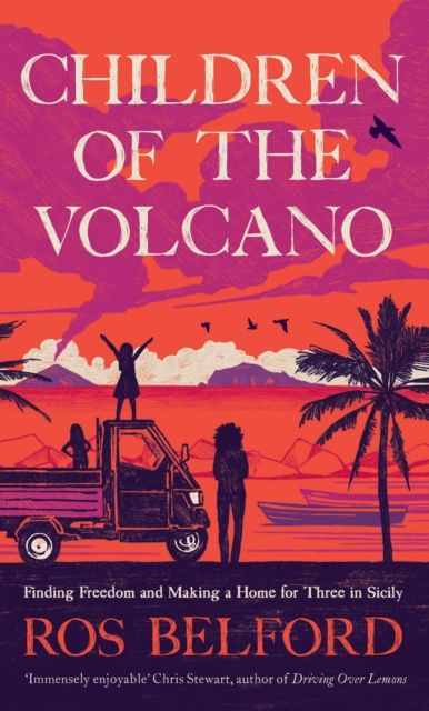 Children of the Volcano : Making a Life for Three in Sicily