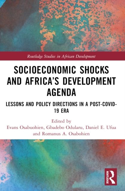 Socioeconomic Shocks and Africa’s Development Agenda : Lessons and Policy Directions in a Post-COVID-19 Era