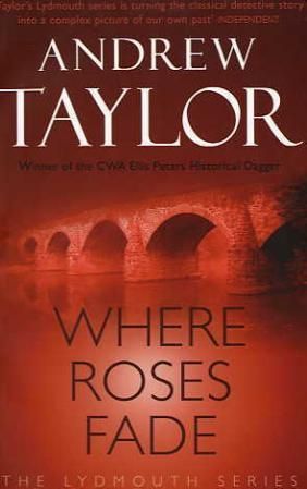 Where Roses Fade : The Lydmouth Crime Series Book 5
