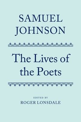 Samuel Johnson's Lives of the Poets : Volume I