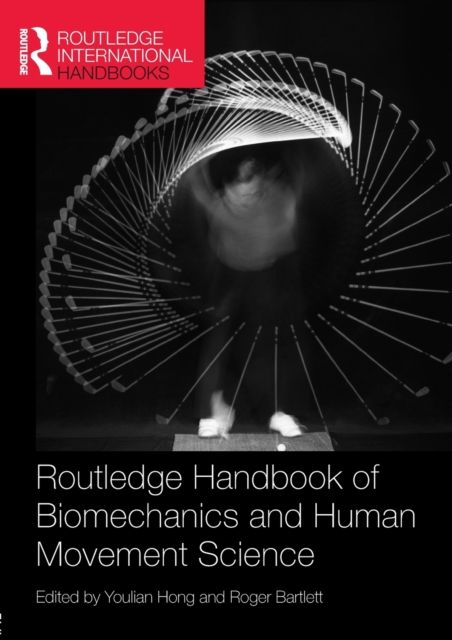 Routledge Handbook of Biomechanics and Human Movement Science