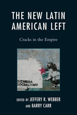 The New Latin American Left : Cracks in the Empire