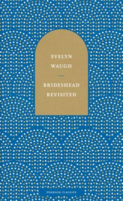 Brideshead revisited : the sacred and profane memories of captain Charles Ryde