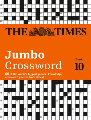 The Times 2 Jumbo Crossword Book 10 : 60 Large General-Knowledge Crossword Puzzles