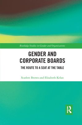 Gender and Corporate Boards : The Route to A Seat at The Table
