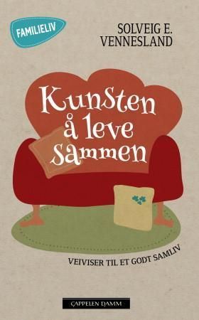 Kunsten å leve sammen : veiviser til et godt samliv