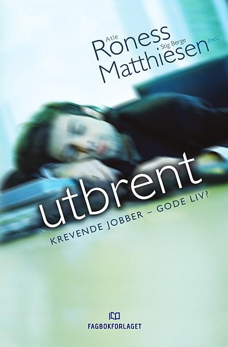 Forsidebilde av Utbrent : krevende jobber, gode liv[?]