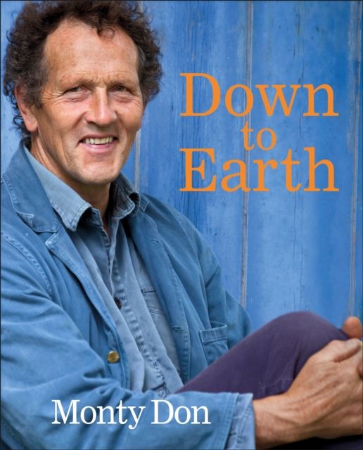 Down to Earth : Gardening Wisdom