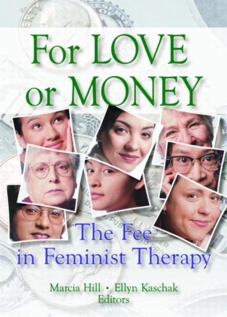Forsidebilde av For Love or Money : The Fee in Feminist Therapy