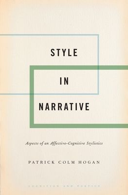 Style in Narrative : Aspects of an Affective-Cognitive Stylistics