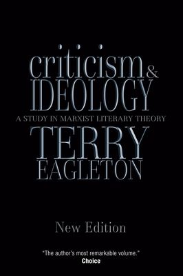 Criticism and Ideology : A Study in Marxist Literary Theory