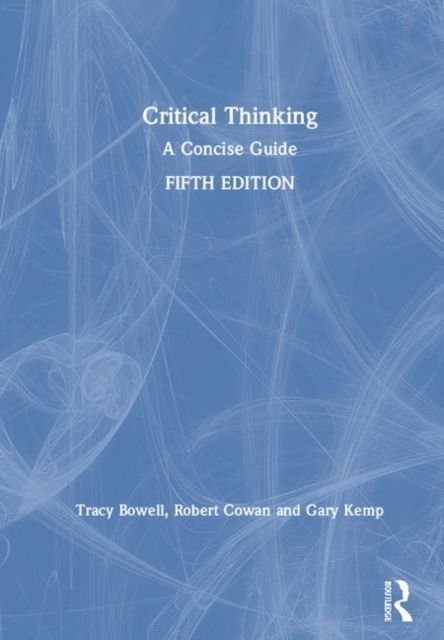 Critical Thinking : A Concise Guide