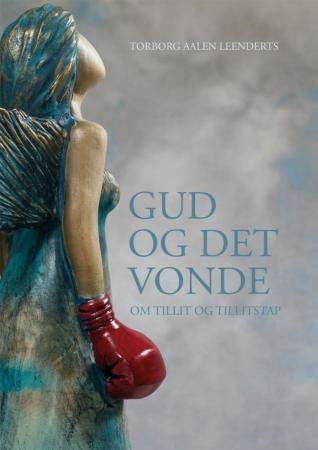 Gud og det vonde : om tillit og tillitstap