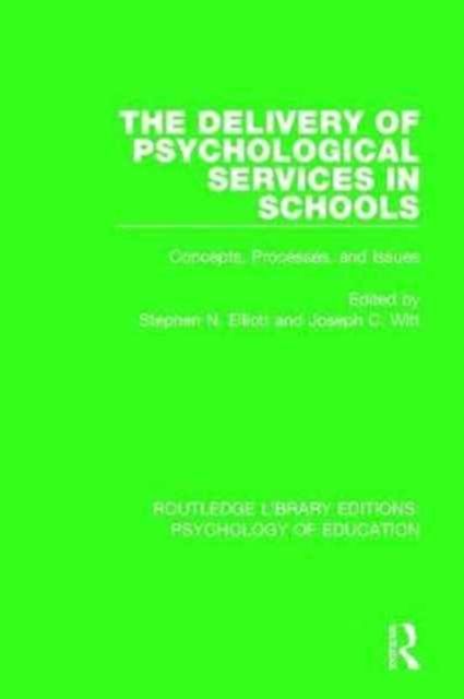 The Delivery of Psychological Services in Schools : Concepts, Processes, and Issues