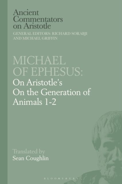 Michael of Ephesus: On Aristotle's On the Generation of Animals 1-2