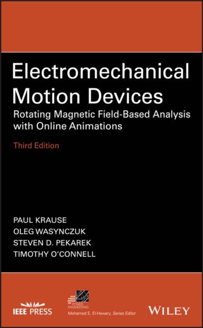 Electromechanical Motion Devices : Rotating Magnetic Field-Based Analysis with Online Animations