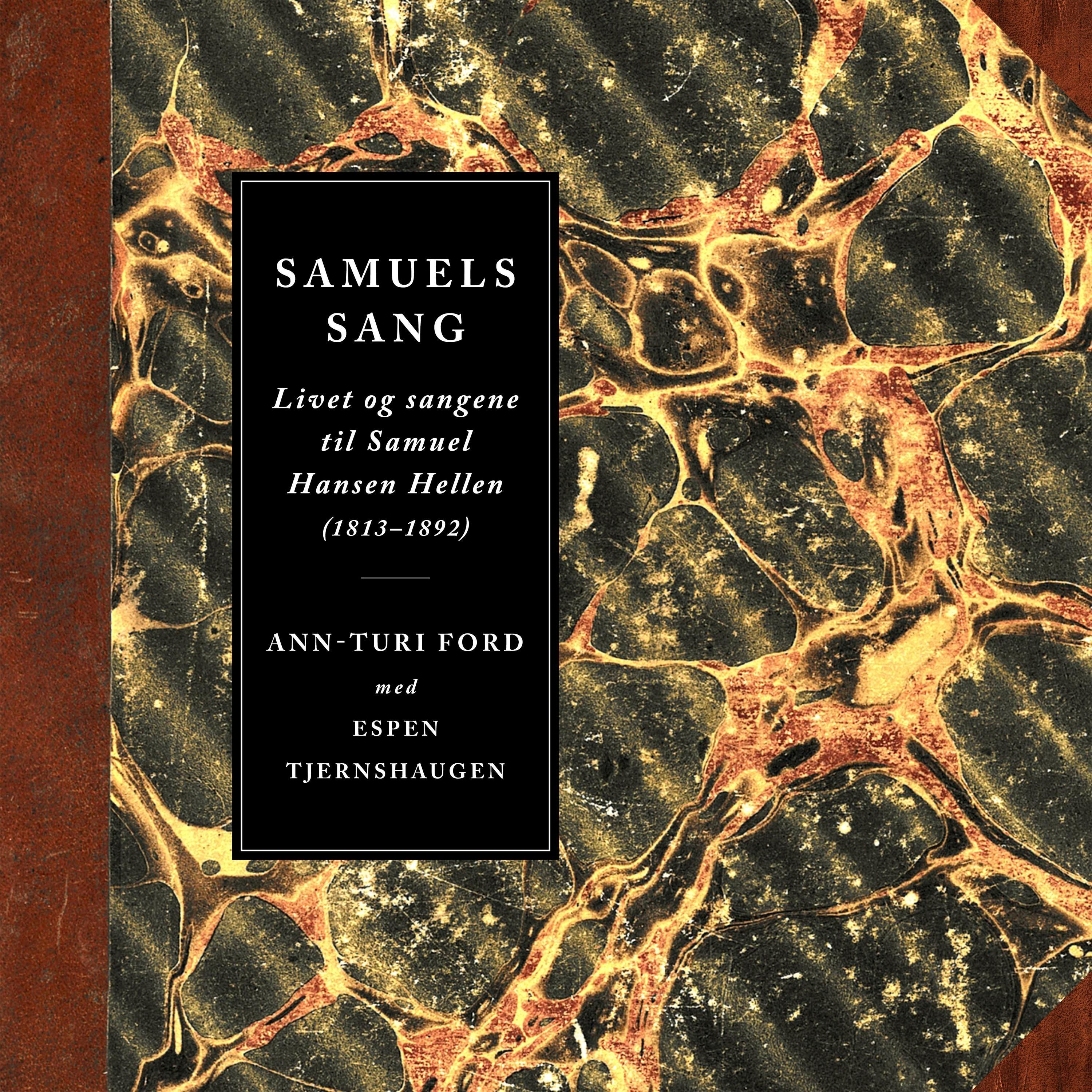 Samuels sang : livet og sangene til Samuel Hansen Hellen (1813-1892)