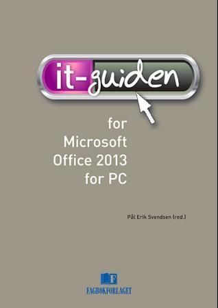 Forsidebilde av IT-guiden : for Microsoft Office 2013 for PC