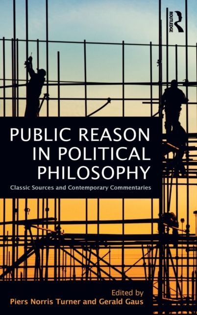 Public Reason in Political Philosophy : Classic Sources and Contemporary Commentaries