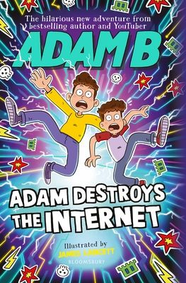 Adam destroys the internet