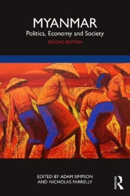 Myanmar : Politics, Economy and Society