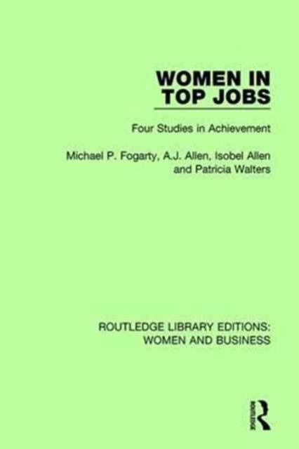 Women in Top Jobs : Four Studies in Achievement