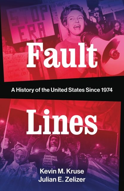 Fault Lines : A History of the United States Since 1974