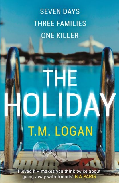 Forsidebilde av The Holiday : The utterly unmissable, gripping summer thriller, guaranteed to keep you glued to your deckchair