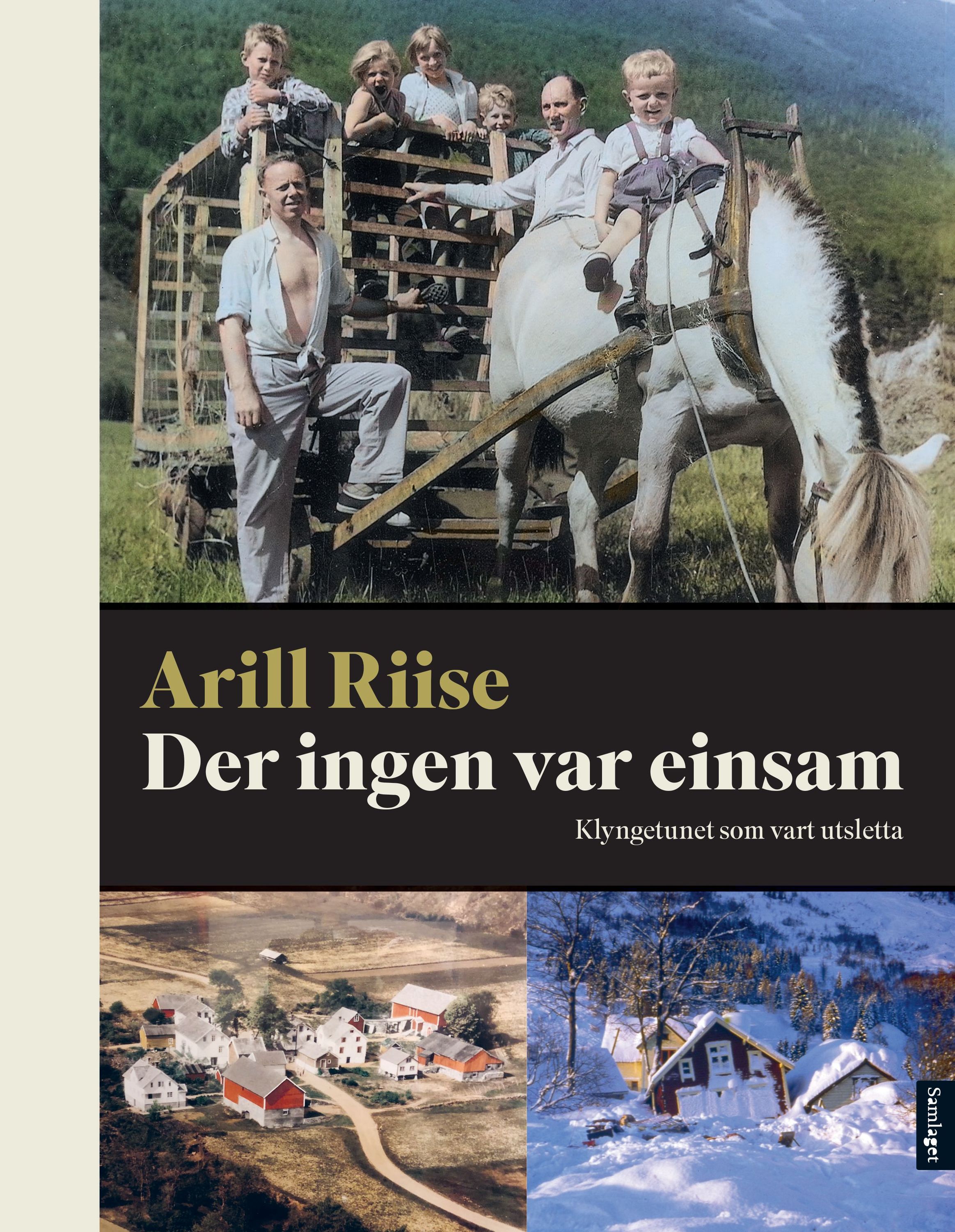 Der ingen var einsam : klyngetunet som vart utsletta