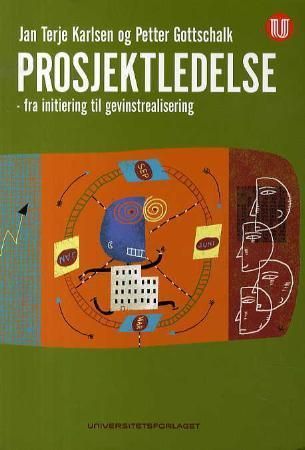 Prosjektledelse : fra initiering til gevinstrealisering