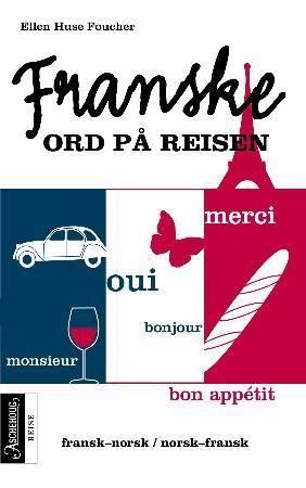 Franske ord på reisen : fransk-norsk/norsk-fransk