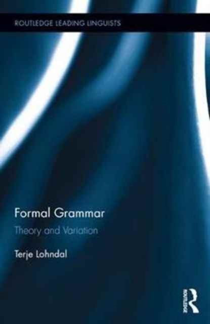 Formal Grammar : Theory and Variation across English and Norwegian