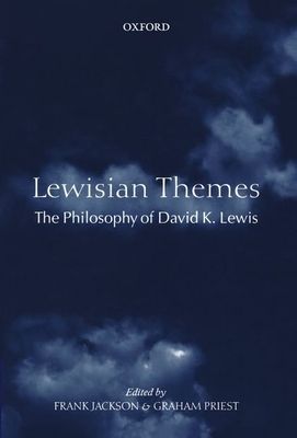 Lewisian Themes : The Philosophy of David K. Lewis