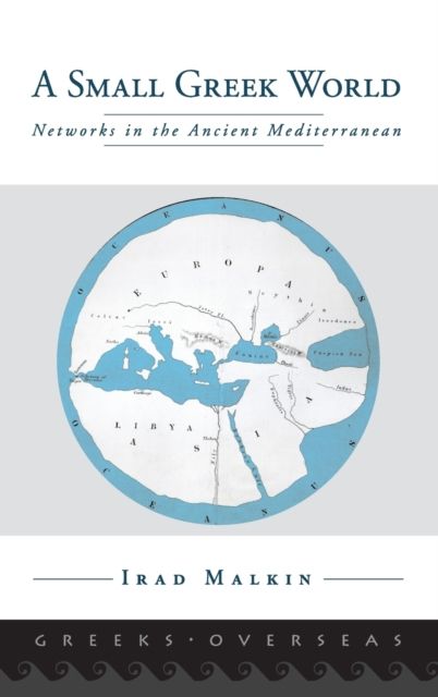 A Small Greek World : Networks in the Ancient Mediterranean