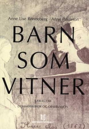 Barn som vitner : særlig om dommeravhør og observasjon