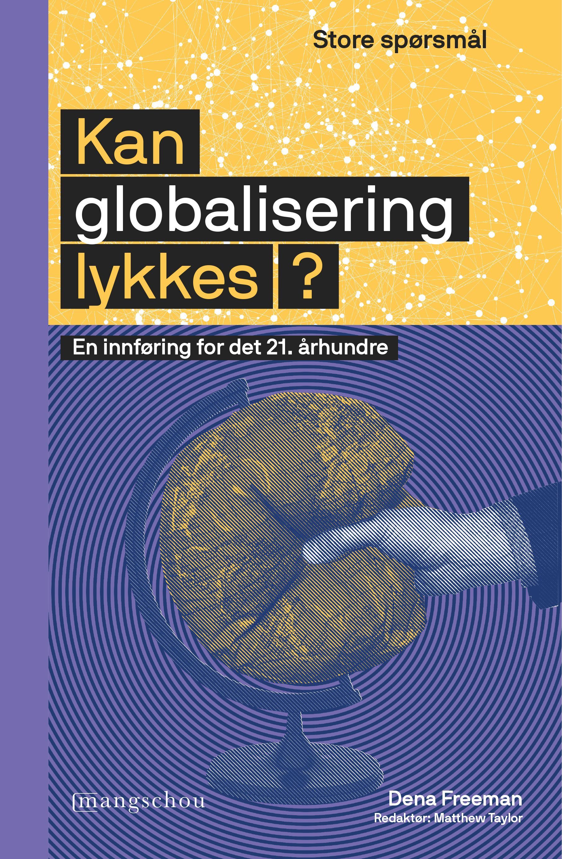 Kan globalisering lykkes? : en innføring for det 21. århundret